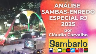 ANÁLISE DOS SAMBASENREDO DO GRUPO ESPECIAL RJ 2025  por Cláudio Carvalho [upl. by Apple]