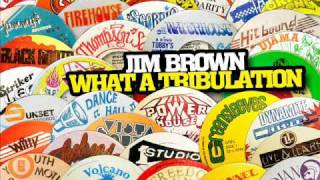 Jim Brown  What A Tribulation Sweet Talking [upl. by Cavill]