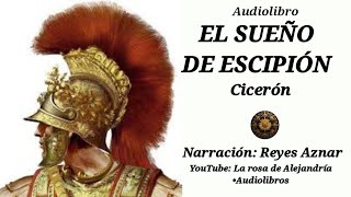 El sueño de Escipión  Cicerón  Audiolibro en español  Narrado por Reyes Aznar [upl. by Oirretna]