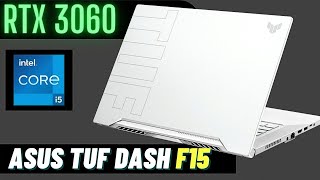 Asus TUF Dash F15  RTX 3060 I5 11300H  Complete review [upl. by Ateiluj]