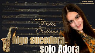 Algo sucederá solo adora 😭 adoracion Paola Orellana [upl. by Gerson]