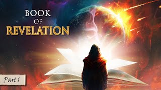 HOW the WORLD will END  The BOOK OF REVELATION explained PART 1 [upl. by Natassia]