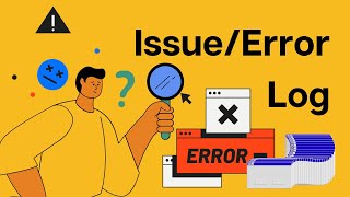 The Fundamentals of Issue Error Log  How to Track and Fix Errors in Your Projects [upl. by Elson]