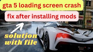 Gta 5 loading screen crash fix  gta 5 crash fix  gta v crash fix after installing mods 2024 [upl. by Ahsyak]