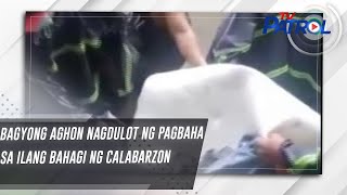 Bagyong Aghon nagdulot ng pagbaha sa ilang bahagi ng Calabarzon  TV Patrol [upl. by Nethsa]