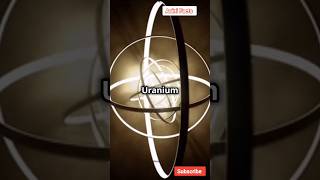 Uranium the Heaviest Natural Element in the World shorts [upl. by Fillian435]