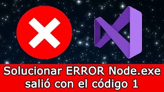 Cómo Solucionar el Error quotNodeexe salió con el código 1quot  Visual Studio [upl. by Carolee]