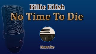 No Time To Die  Billie Eilish Karaoke [upl. by Esli]