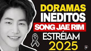 DORAMAS DE 2025 do ATOR SONG JAE RIM  KDramas póstumos que já estavam prontos [upl. by Ahsiekal830]