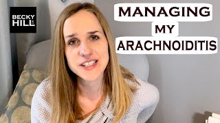 MANAGING MY ARACHNOIDITIS  How I manage my daily symptoms [upl. by Selimah]