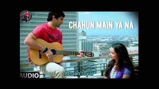 Chahun main ya na song  Asahiqi 2 movie song  slowed reverb lofi song  mp3 audio [upl. by Gamber]