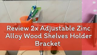 Review 2x Adjustable Zinc Alloy Wood Shelves Holder Bracket Supports For Glass Cabinet [upl. by Chem]