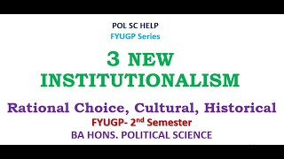 3 New Institutionalism Rational Choice Cultural Historical [upl. by Gerome975]