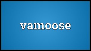 Vamoose Meaning [upl. by Yuu]