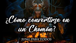 ¿Cómo convertirse en un Chamán  Jung para Todos [upl. by Saba]