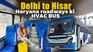 Delhi to Hisar HVAC BUS 🚌 हरियाणा सरकार की नई बस सेवा Haryana Roadways Brand New luxurious HVAC Bus [upl. by Ailegnave303]