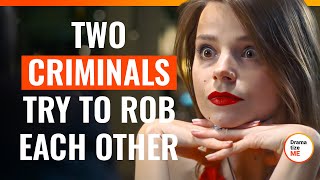 Two Criminals Try To Rob Each Other  DramatizeMeSpecial [upl. by Boyse]