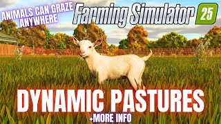 DYNAMIC PASTURES amp MORE  Farming Simulator 25 [upl. by Em]