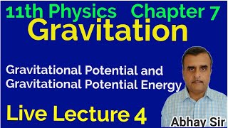 Gravitational Potential and Gravitational Potential Energy Live 4 Gravitation11th Physics [upl. by Attenra500]