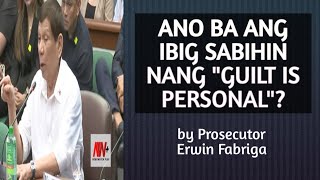 ANO BA ANG MEANING NANG quotGUILT IS PERSONALquot IN RELATION TO A CRIME [upl. by Anilad]