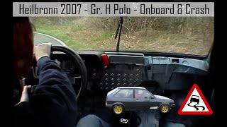 Slalom Heilbronn 2007  Gruppe H Polo  Onboard amp Crash [upl. by Drusilla]