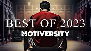 MOTIVERSITY  BEST OF 2023  Best Motivational Videos  Speeches Compilation 3 Hours Long [upl. by Mahtal]