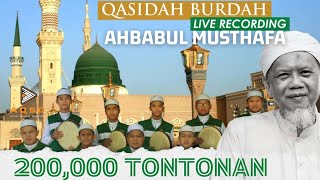 QASIDAH BURDAH FULL  AHBABUL MUSTHAFA  PONPES YASIN BANJARBARU LIVE AUDIO VERSION NON STOP [upl. by Los]