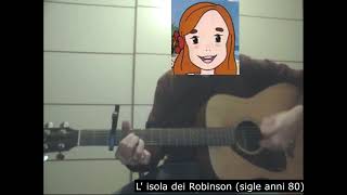 L isola dei Robinson cover sigla cartone anni 80 accordi semplici per chitarra [upl. by Mosenthal]