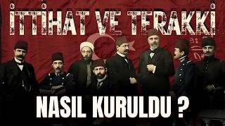 İttihat ve Terakkinin Kuruluşu [upl. by Howes308]