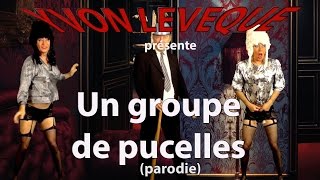 Un groupe de pucelles parodie [upl. by Frost524]