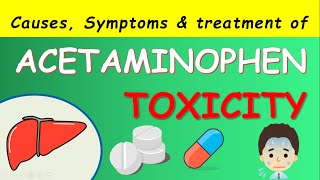 Acetaminophen PARACETAMOL toxicity  Symptoms causes and treatment [upl. by Ahsikar]