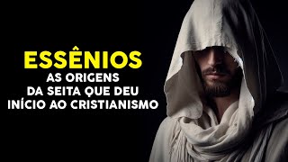 Os Essênios  História Cultura e Práticas Religiosas [upl. by Nnorahs586]