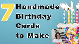 How to Make 7 Easy Handmade Birthday Cards [upl. by Nuzzi]