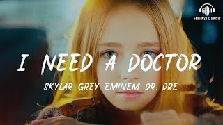 Skylar Grey Eminem Dr Dre  I Need a Doctor  lyric [upl. by Aroda]