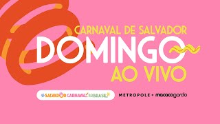 AO VIVO Carnaval de Salvador 2024 DOMINGO  Metropole 11022024 [upl. by Aguie]