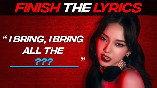 FINISH THE LYRICS OF THESE KPOP SONGS 9 👠 [upl. by Odine720]