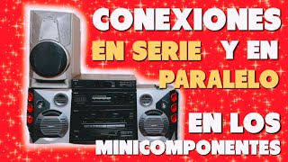 Conexiones en SERIE y en PARALELO en los MINICOMPONENTES‼️😎🔊se PODRAN HACER❓🤔 tutorial 129🔊🔊🔊🔊🔊🔊🔊 [upl. by Leonelle661]