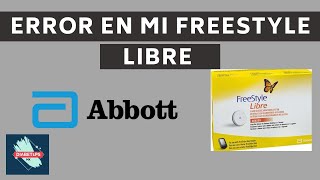 Reportar Error o Falla de mi Sensor Freestyle Libre a Abbott I Diabet1ps MX [upl. by Nevad]