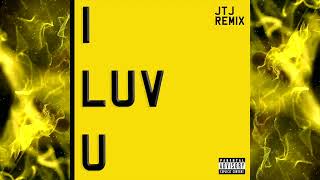 I LUV U JTJ REMIX [upl. by Nama]