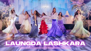 Laungda Lashkara  Anand amp Auras Wedding Dance Performance  Receptions [upl. by Ahsika]