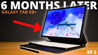 GALAXY TAB S9 PLUS 6 MONTHS LATER FULL LONG TERM REVIEW [upl. by Doralyn388]