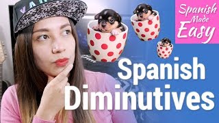 Spanish Diminutives  Spanish Lessons [upl. by Leora]