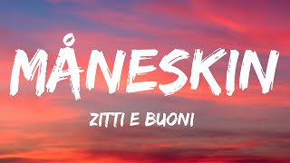 Måneskin  ZITTI E BUONI Lyrics Italy 🇮🇹 Eurovision 2021 [upl. by Noyahs]