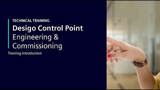 Desigo Control Point – Engineering amp Commissioning – Training Introduction [upl. by Godewyn963]