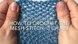 How to Crochet the Mesh Stitch 3 Chain [upl. by Poucher13]