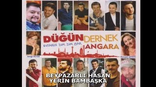 BEYPAZARLI HASAN  YERİN BAMBAŞKA [upl. by Leirvag]