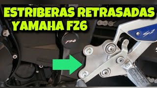 🔧⚙️Estriberas Retrasadas YAMAHA Fz6 y Fz6 s2 [upl. by Kcirdled275]