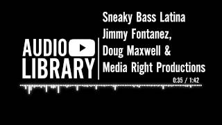 Sneaky Bass Latina  Jimmy Fontanez Doug Maxwell amp Media Right Productions [upl. by Charo990]