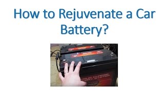 How to Rejuvenate a Car Battery Battery Reconditioning [upl. by Sebastian]