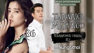 Thawaigi Mabungo 36 YeknaNungsi OinaPal SE 2  Rinda  Nungsithoi [upl. by Nair]